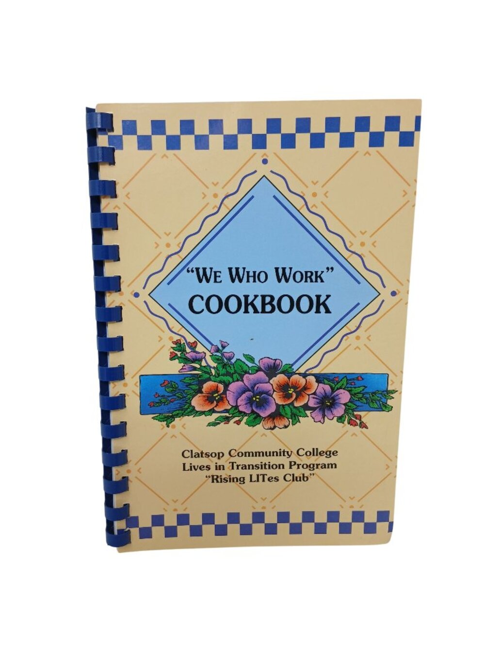 We Who Work Cookbook Clatsop Community College 1997 Comb Bound #H-1